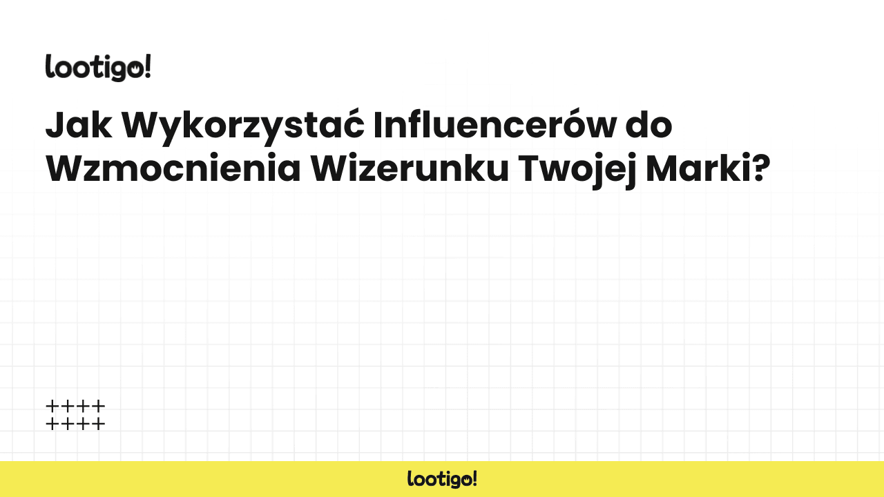 Jak Wykorzystać Influencerów do Wzmocnienia Wizerunku Twojej Marki?