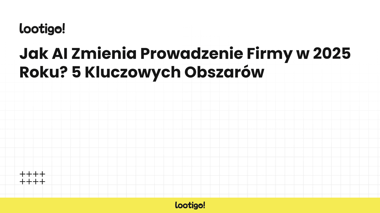 Jak AI Zmienia Prowadzenie Firmy w 2025 Roku? 5 Kluczowych Obszarów